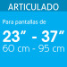 Soporte para pantallas 23" a 37" mov. angular y articulado